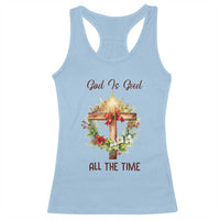 Cross Christian Christmas Racerback Tank Top God Is Good All The Time - Wonder Print Shop