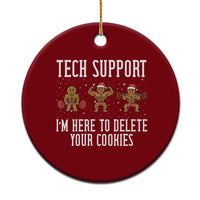 Tech Support Funny Xmas Ceramic Ornament Gingerbread I Am Here To Delete Your Cookies - Wonder Print Shop