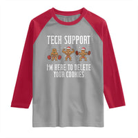 Tech Support Funny Christmas Raglan Shirt Gingerbread I Am Here To Delete Your Cookies - Wonder Print Shop