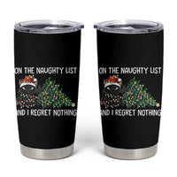 Funny Cat Christmas Tumbler Cup On The Naughty List And I Regret Nothing - Wonder Print Shop