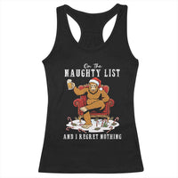 Funny Bigfoot Christmas Racerback Tank Top On The Naughty List And I Regret Nothing - Wonder Print Shop