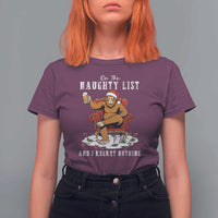 Funny Bigfoot Christmas T Shirt For Women On The Naughty List And I Regret Nothing - Wonder Print Shop