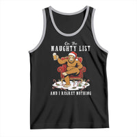 Funny Bigfoot Christmas Tank Top On The Naughty List And I Regret Nothing - Wonder Print Shop