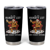 Funny Bigfoot Christmas Tumbler Cup On The Naughty List And I Regret Nothing - Wonder Print Shop