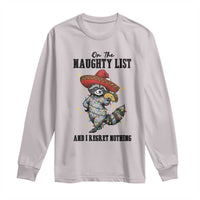 Funny Mexican Racoon Taco Christmas Long Sleeve Shirt On The Naughty List And I Regret Nothing - Wonder Print Shop