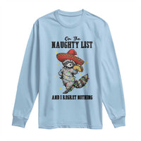 Funny Mexican Racoon Taco Christmas Long Sleeve Shirt On The Naughty List And I Regret Nothing - Wonder Print Shop
