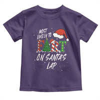 Funny Christmas Matching Family Toddler T Shirt Most Likely To Fart On Santa Lap - Wonder Print Shop