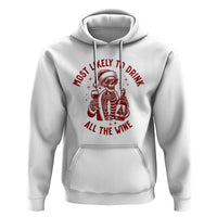 Funny Skeleton Christmas Hoodie Most Likely To Drink All The Wine - Wonder Print Shop