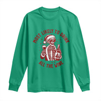 Funny Skeleton Christmas Long Sleeve Shirt Most Likely To Drink All The Wine - Wonder Print Shop