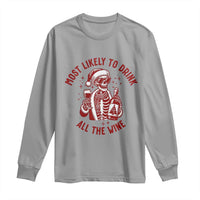Funny Skeleton Christmas Long Sleeve Shirt Most Likely To Drink All The Wine - Wonder Print Shop
