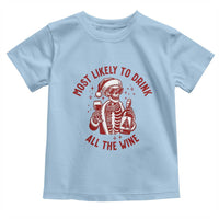 Funny Skeleton Christmas Toddler T Shirt Most Likely To Drink All The Wine - Wonder Print Shop