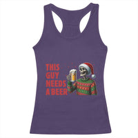 Funny Skeleton Beer Christmas Racerback Tank Top This Guy Needs A Beer - Wonder Print Shop