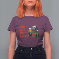 Funny Skeleton Beer Christmas T Shirt For Women This Guy Needs A Beer - Wonder Print Shop