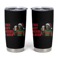 Funny Skeleton Beer Christmas Tumbler Cup This Guy Needs A Beer - Wonder Print Shop