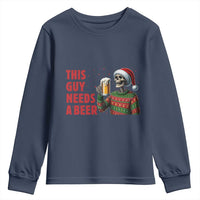 Funny Skeleton Beer Christmas Youth Sweatshirt This Guy Needs A Beer - Wonder Print Shop