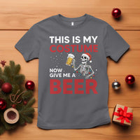Funny Skeleton Beer Christmas T Shirt This Is My Costume Now Give Me A Beer - Wonder Print Shop