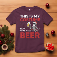 Funny Skeleton Beer Christmas T Shirt This Is My Costume Now Give Me A Beer - Wonder Print Shop