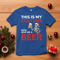 Funny Skeleton Beer Christmas T Shirt This Is My Costume Now Give Me A Beer - Wonder Print Shop