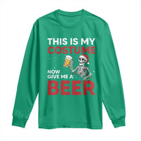 Funny Skeleton Beer Christmas Long Sleeve Shirt This Is My Costume Now Give Me A Beer - Wonder Print Shop