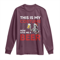 Funny Skeleton Beer Christmas Long Sleeve Shirt This Is My Costume Now Give Me A Beer - Wonder Print Shop