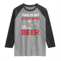 Funny Skeleton Beer Christmas Raglan Shirt This Is My Costume Now Give Me A Beer - Wonder Print Shop