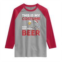 Funny Skeleton Beer Christmas Raglan Shirt This Is My Costume Now Give Me A Beer - Wonder Print Shop