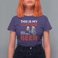 Funny Skeleton Beer Christmas T Shirt For Women This Is My Costume Now Give Me A Beer - Wonder Print Shop