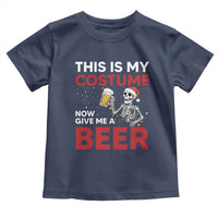 Funny Skeleton Beer Christmas Toddler T Shirt This Is My Costume Now Give Me A Beer - Wonder Print Shop