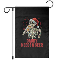 Funny Skeleton Beer Christmas Garden Flag Daddy Needs A Beer - Wonder Print Shop