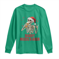 Funny Skeleton Beer Christmas Long Sleeve Shirt Daddy Needs A Beer - Wonder Print Shop