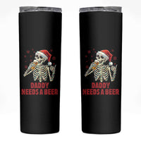 Funny Skeleton Beer Christmas Skinny Tumbler Daddy Needs A Beer - Wonder Print Shop