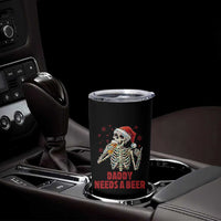 Funny Skeleton Beer Christmas Tumbler Cup Daddy Needs A Beer - Wonder Print Shop