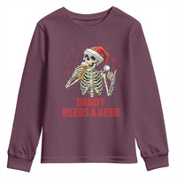 Funny Skeleton Beer Christmas Youth Sweatshirt Daddy Needs A Beer - Wonder Print Shop