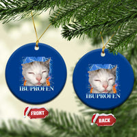 Funny Cat Meme Ceramic Ornament Ibuprofen Silly Kitten - Wonder Print Shop