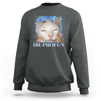 Funny Cat Meme Sweatshirt Ibuprofen Silly Kitten - Wonder Print Shop