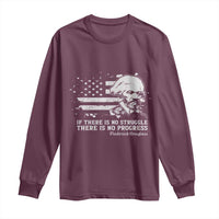 Frederick Douglass Quote Long Sleeve Shirt Is There Is No Struggle There Is No Progress - Wonder Print Shop