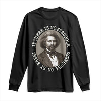 Frederick Douglass Pride Quote Long Sleeve Shirt Is There Is No Struggle There Is No Progress - Wonder Print Shop
