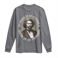 Frederick Douglass Pride Quote Long Sleeve Shirt Is There Is No Struggle There Is No Progress - Wonder Print Shop