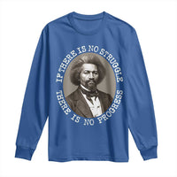 Frederick Douglass Pride Quote Long Sleeve Shirt Is There Is No Struggle There Is No Progress - Wonder Print Shop