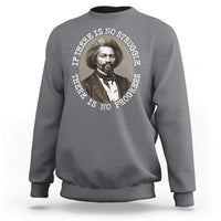 Frederick Douglass Pride Quote Sweatshirt Is There Is No Struggle There Is No Progress - Wonder Print Shop