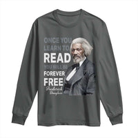 Frederick Douglass Freedom Quote Long Sleeve Shirt Once You Learn to Read - Wonder Print Shop