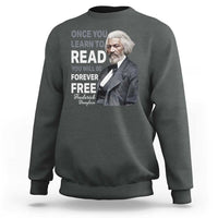 Frederick Douglass Freedom Quote Sweatshirt Once You Learn to Read - Wonder Print Shop