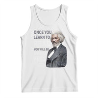 Frederick Douglass Freedom Quote Tank Top Once You Learn to Read - Wonder Print Shop