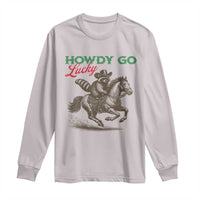 Howdy Go Lucky Long Sleeve Shirt Cowboy Raccoon St Patrick's Day