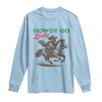 Howdy Go Lucky Long Sleeve Shirt Cowboy Raccoon St Patrick's Day