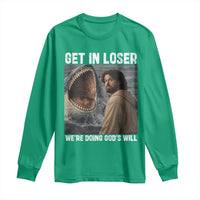 Get In Loser We're Doing God's Will Long Sleeve Shirt Funny Christian Quote