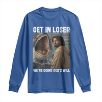 Get In Loser We're Doing God's Will Long Sleeve Shirt Funny Christian Quote