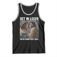 Get In Loser We're Doing God's Will Tank Top Funny Christian Quote