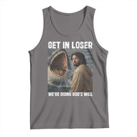 Get In Loser We're Doing God's Will Tank Top Funny Christian Quote