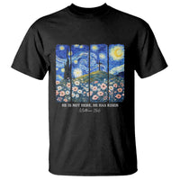 He is Risen T Shirt Christian Easter Starry Night Van Gogh